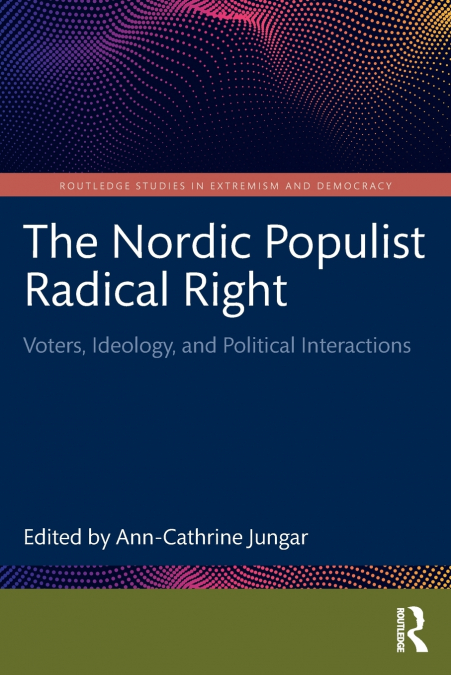 The Nordic Populist Radical Right