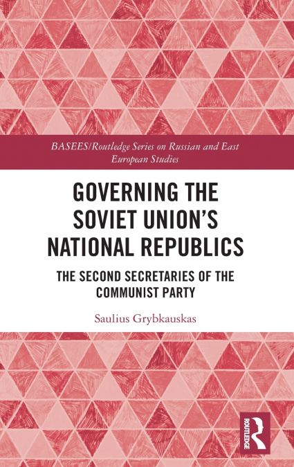 Governing the Soviet Union’s National Republics