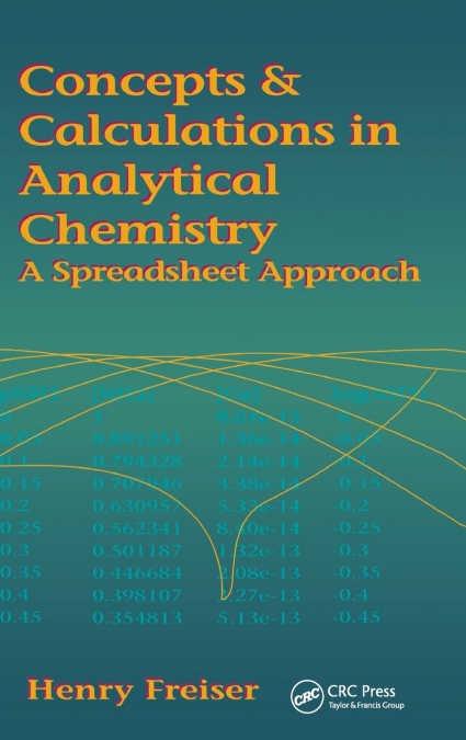 Concepts & Calculations in Analytical Chemistry, Featuring the Use of Excel