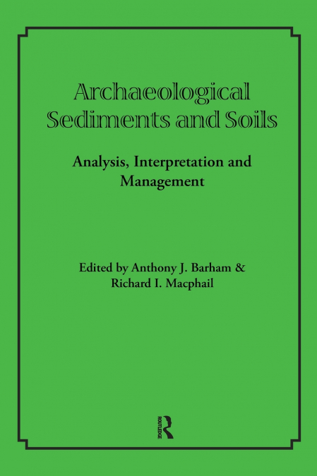 Archaeological Sediments and Soils