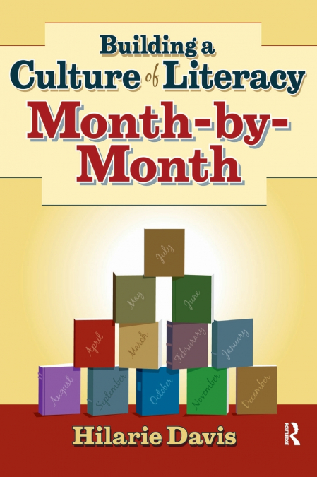 Building a Culture of Literacy Month-By-Month