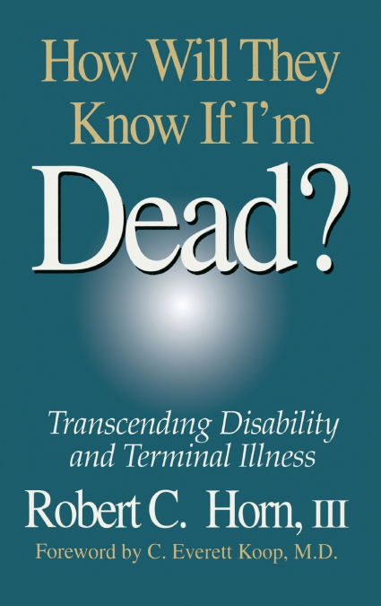 How Will They Know If I’m Dead?