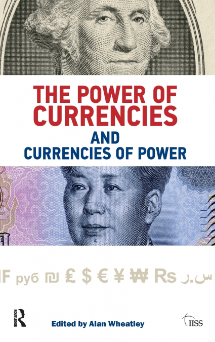 The Power of Currencies and Currencies of Power