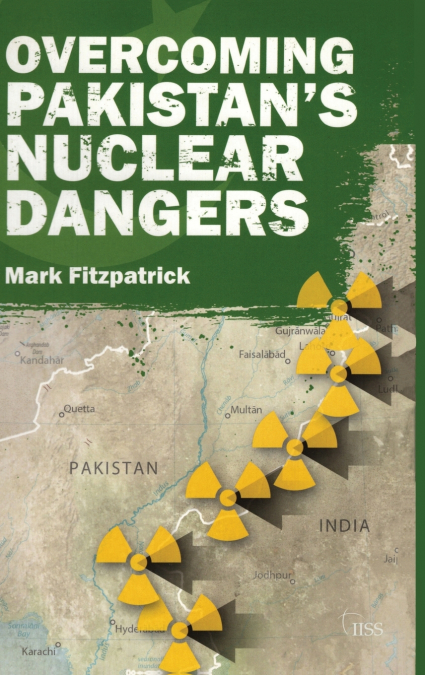 Overcoming Pakistan’s Nuclear Dangers