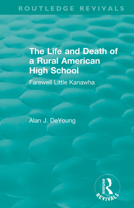 The Life and Death of a Rural American High School (1995)