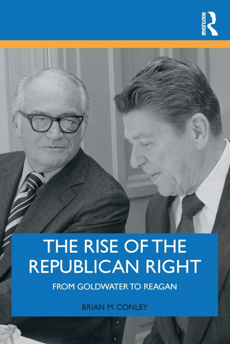 The Rise of the Republican Right