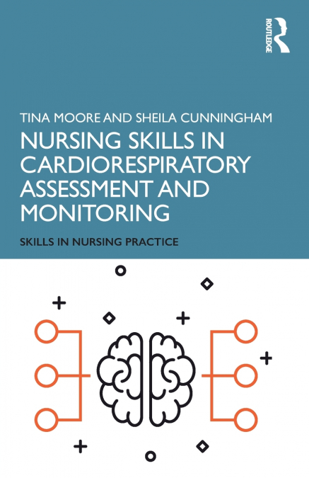 Nursing Skills in Cardiorespiratory Assessment and Monitoring