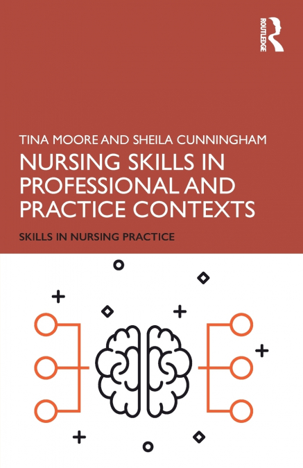 Nursing Skills in Professional and Practice Contexts