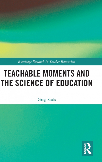 Teachable Moments and the Science of Education