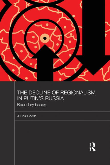 The Decline of Regionalism in Putin’s Russia