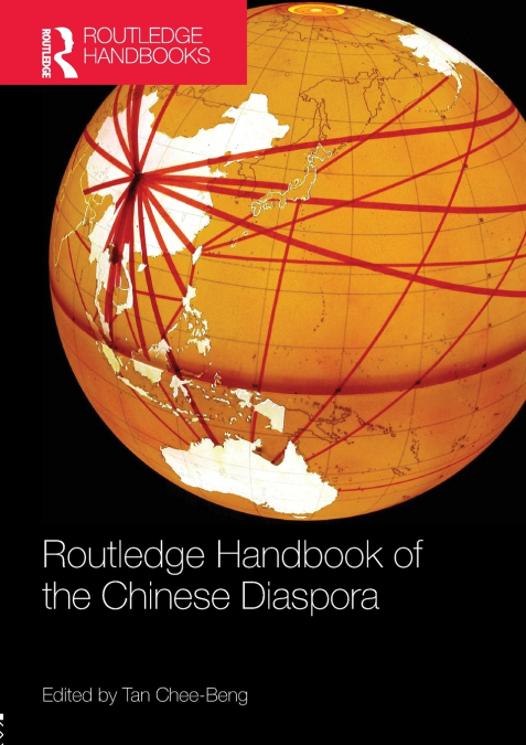 Routledge Handbook of the Chinese Diaspora