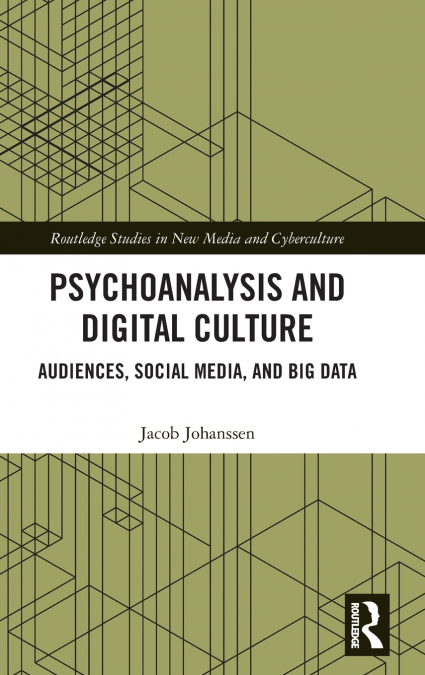 Psychoanalysis and Digital Culture