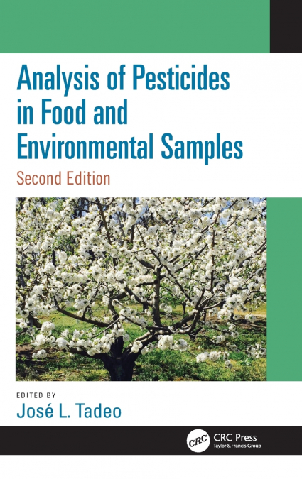 Analysis of Pesticides in Food and Environmental Samples, Second Edition