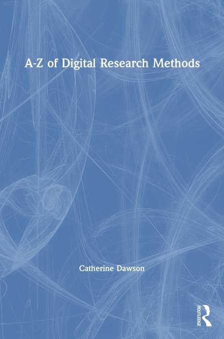 A-Z of Digital Research Methods