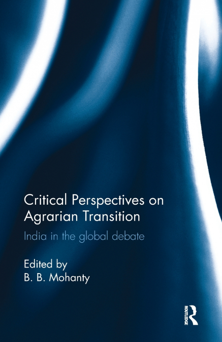 Critical Perspectives on Agrarian Transition