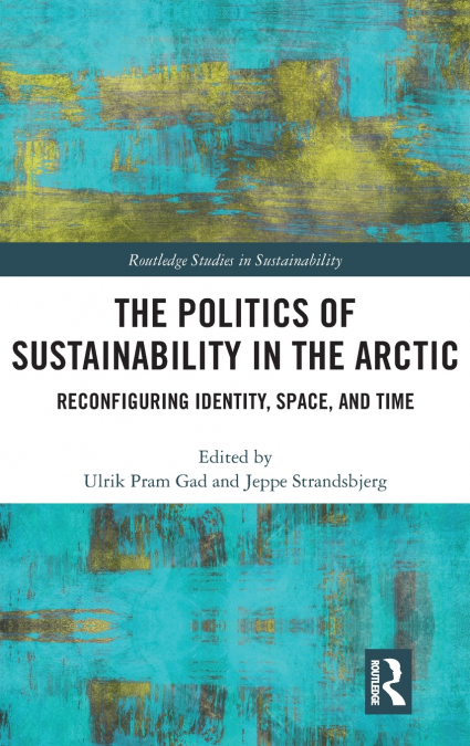 The Politics of Sustainability in the Arctic