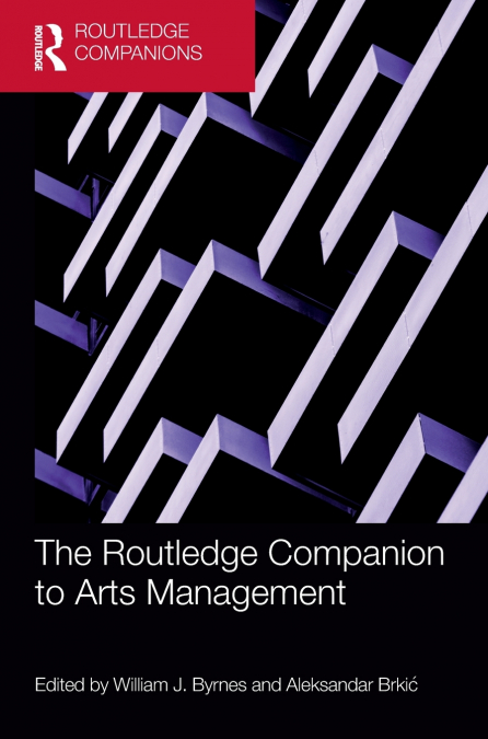 The Routledge Companion to Arts Management