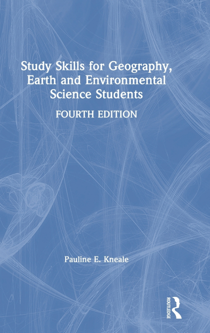 Study Skills for Geography, Earth and Environmental Science Students