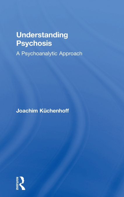 Understanding Psychosis