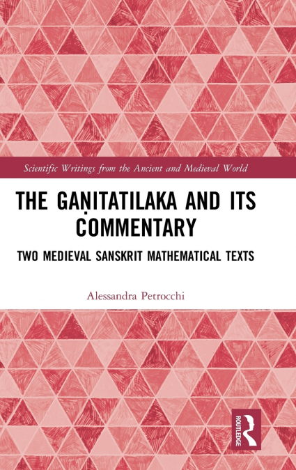 The Gaṇitatilaka and its Commentary