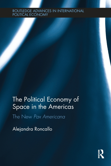 The Political Economy of Space in the Americas