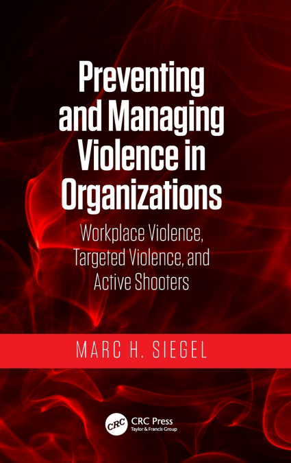 Preventing and Managing Violence in Organizations