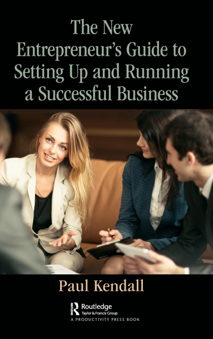 The New Entrepreneur’s Guide to Setting Up and Running a Successful Business