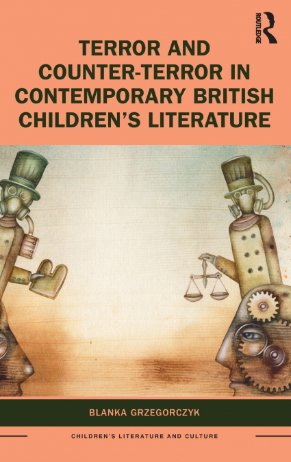 Terror and Counter-Terror in Contemporary British Children’s Literature