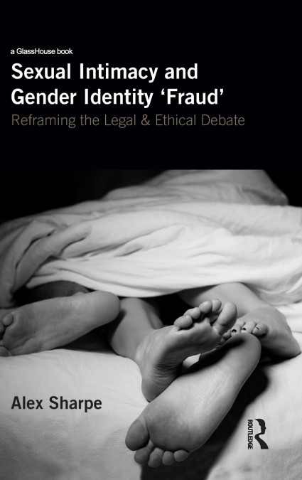 Sexual Intimacy and Gender Identity ’Fraud’