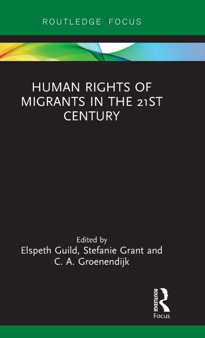 Human Rights of Migrants in the 21st Century