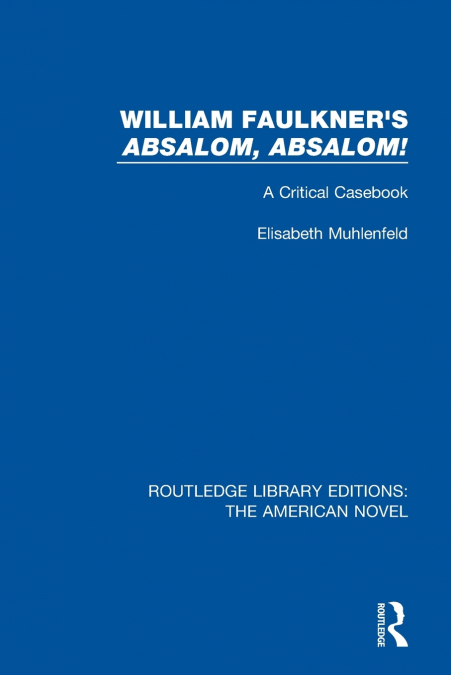 William Faulkner’s ’Absalom, Absalom!