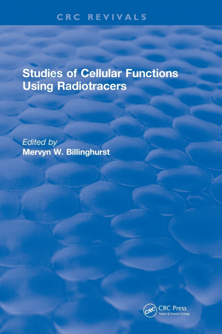 Studies Of Cellular Functions Using Radiotracers (1982)