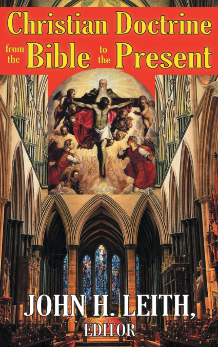 Christian Doctrine from the Bible to the Present