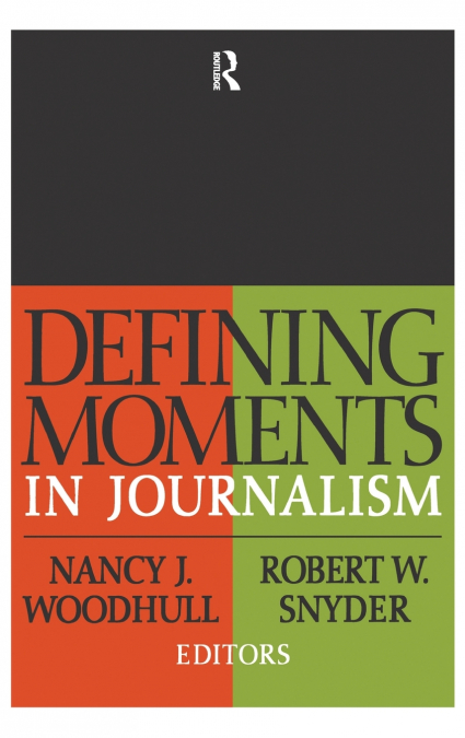 Defining Moments in Journalism