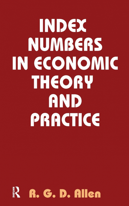 Index Numbers in Economic Theory and Practice