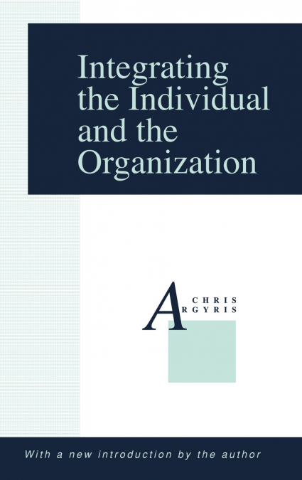 Integrating the Individual and the Organization
