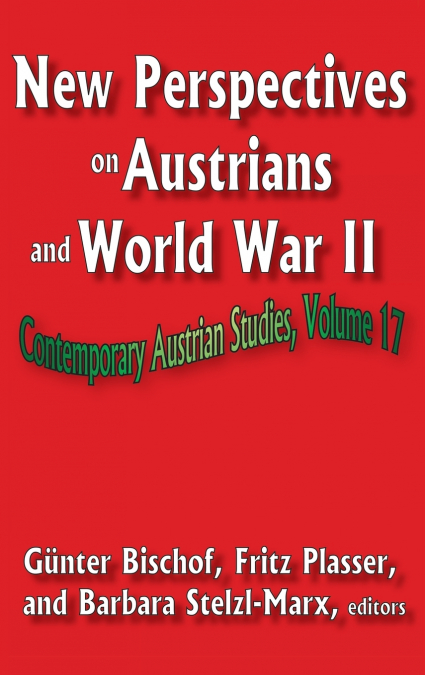 New Perspectives on Austrians and World War II
