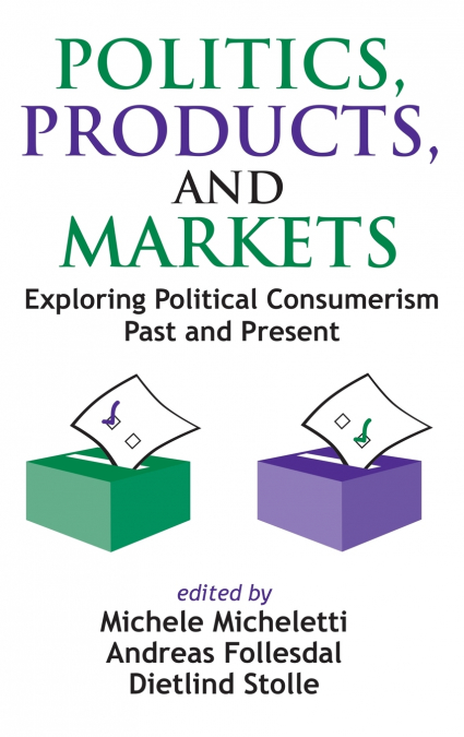 Politics, Products, and Markets