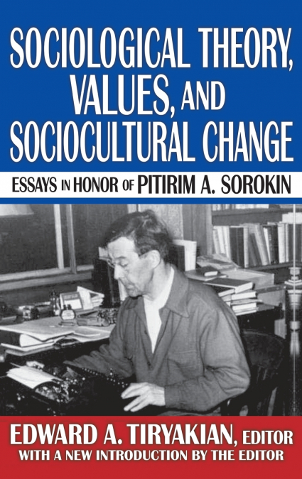 Sociological Theory, Values, and Sociocultural Change