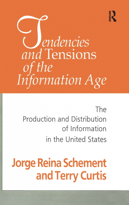 Tendencies and Tensions of the Information Age