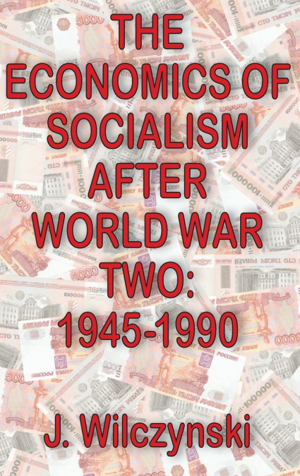 The Economics of Socialism After World War Two
