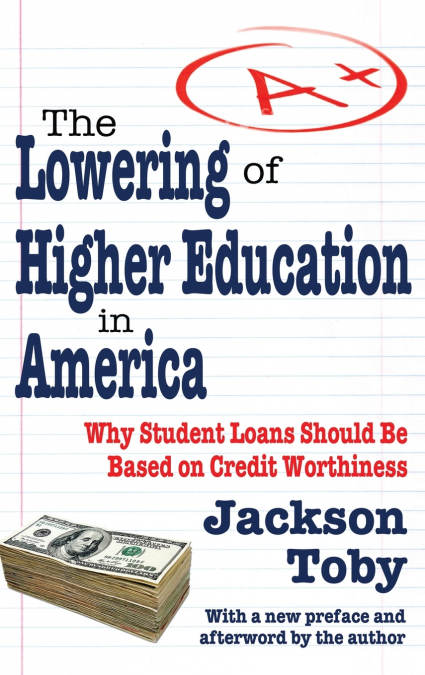 The Lowering of Higher Education in America