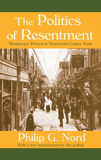 The Politics of Resentment