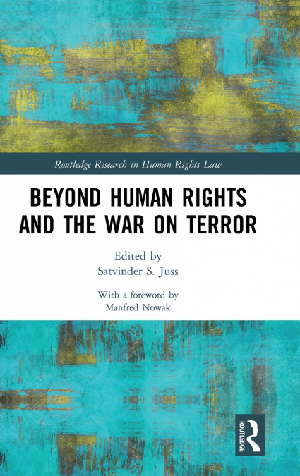 Beyond Human Rights and the War on Terror