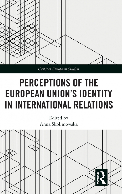 Perceptions of the European Union’s Identity in International Relations