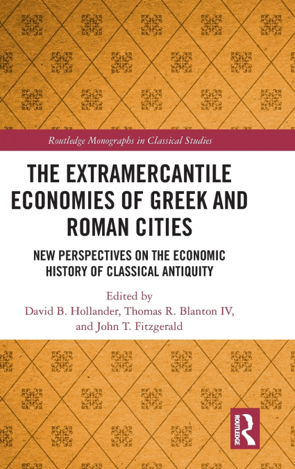 The Extramercantile Economies of Greek and Roman Cities