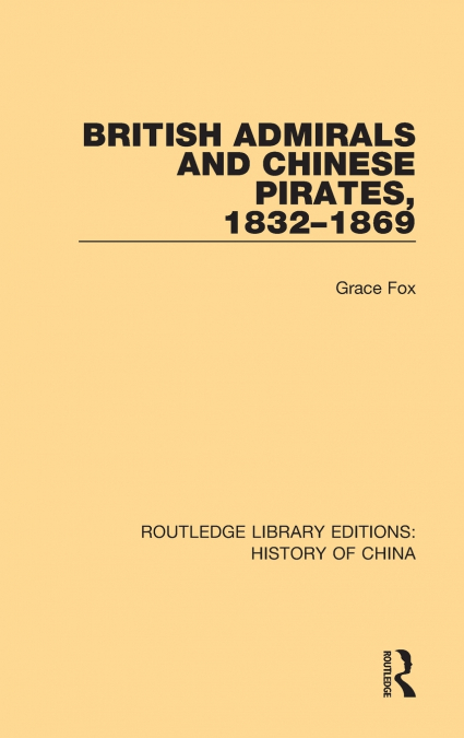 British Admirals and Chinese Pirates, 1832-1869