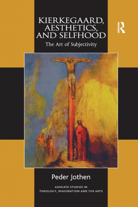 Kierkegaard, Aesthetics, and Selfhood