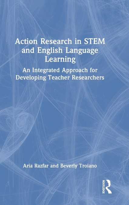 Action Research in STEM and English Language Learning