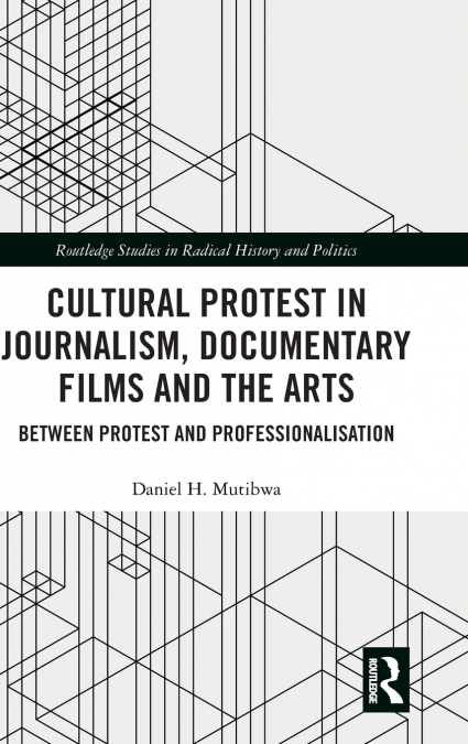 Cultural Protest in Journalism, Documentary Films and the Arts